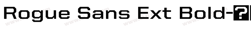 Rogue Sans Ext Bold字体转换